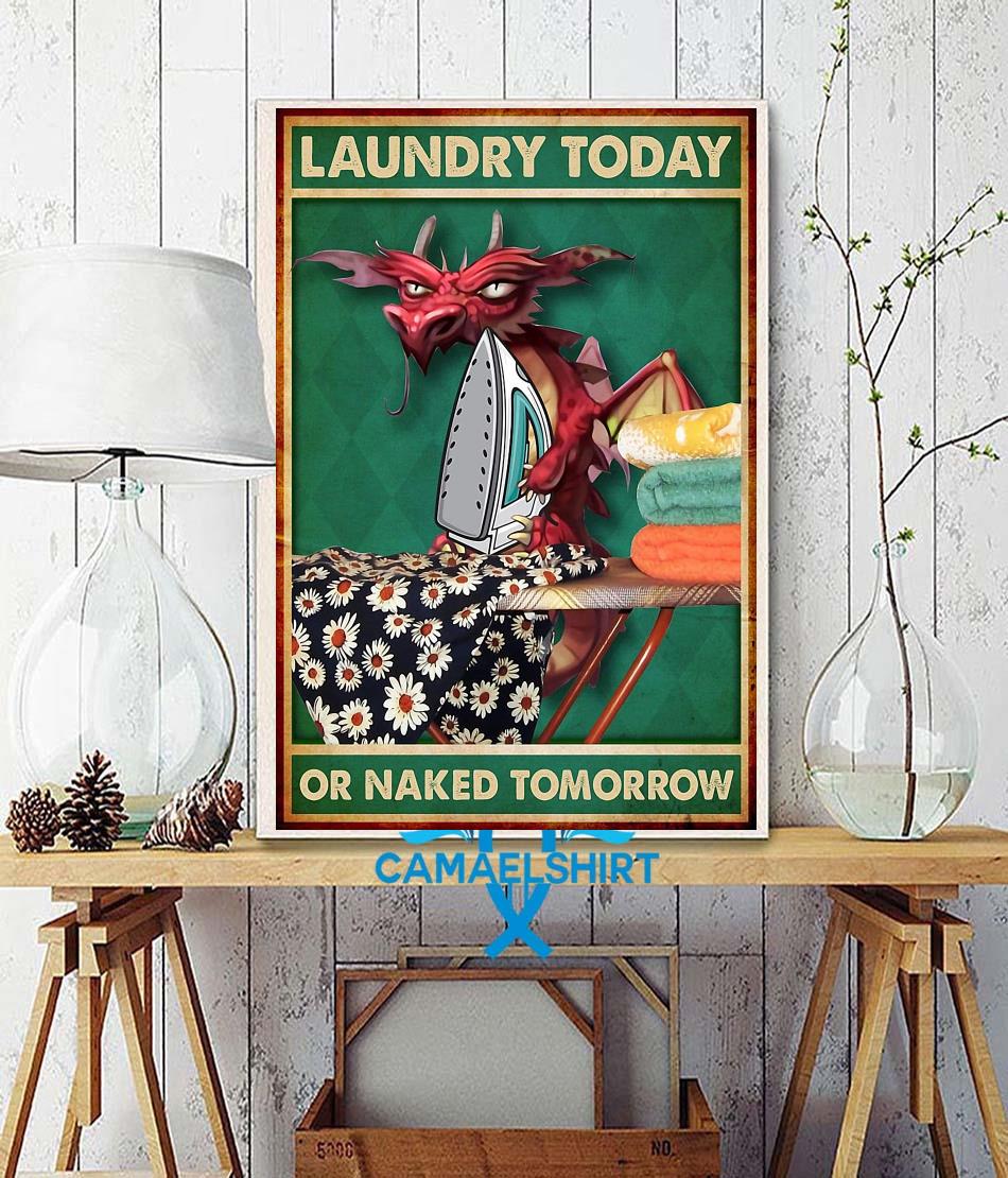 Dragon laundry today or naked tomorrow poster wall decor