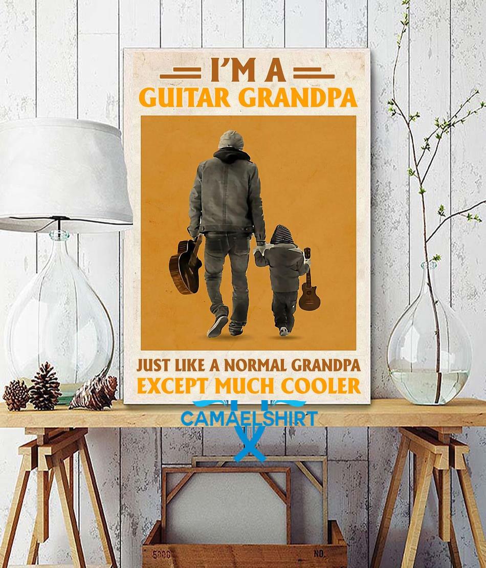 I'm a guitar grandpa just like a normal grandpa except poster wall decor