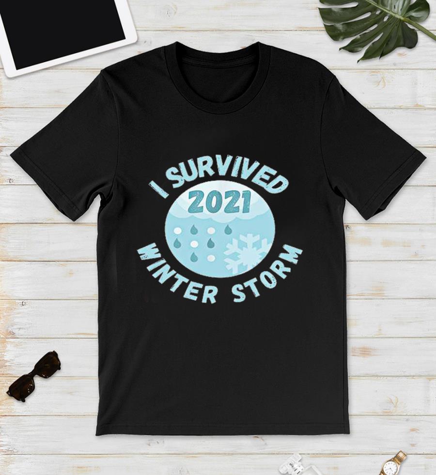 I survived winter storm 2021 Texas strong t-s unisex
