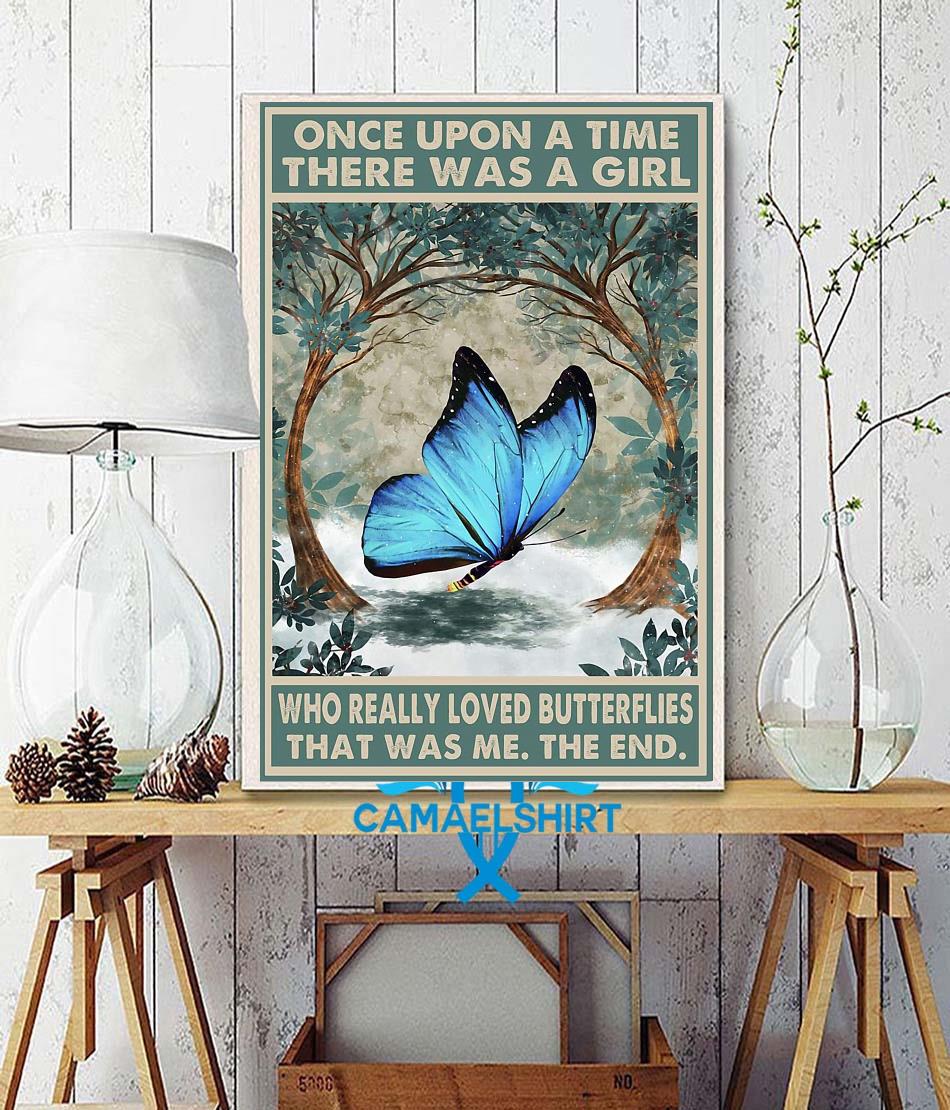 Once upon a time a girl who really loved Butterflies poster wall decor