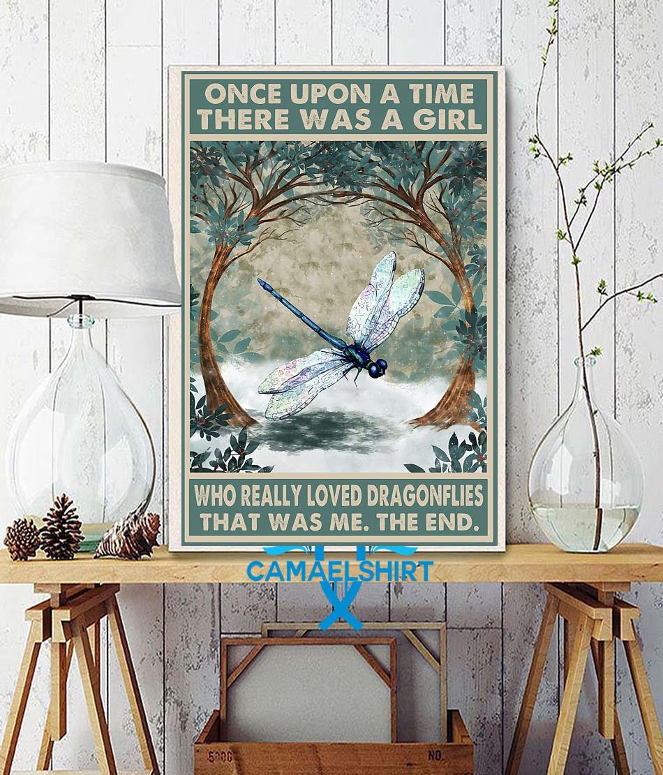 Once upon a time a girl who really loved dragonflies poster wall decor