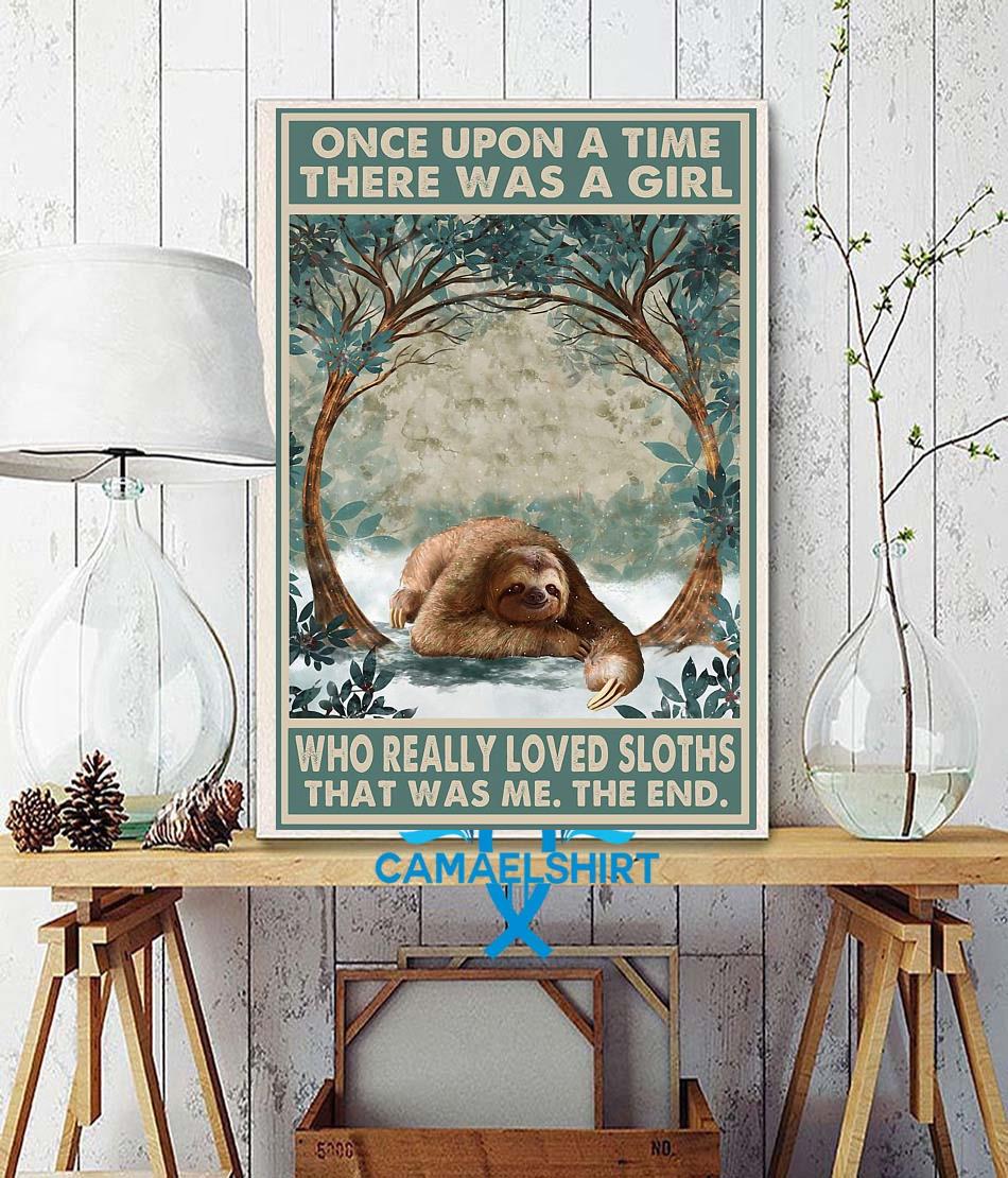 Once upon a time girl who really loved Sloths poster canvas wall decor