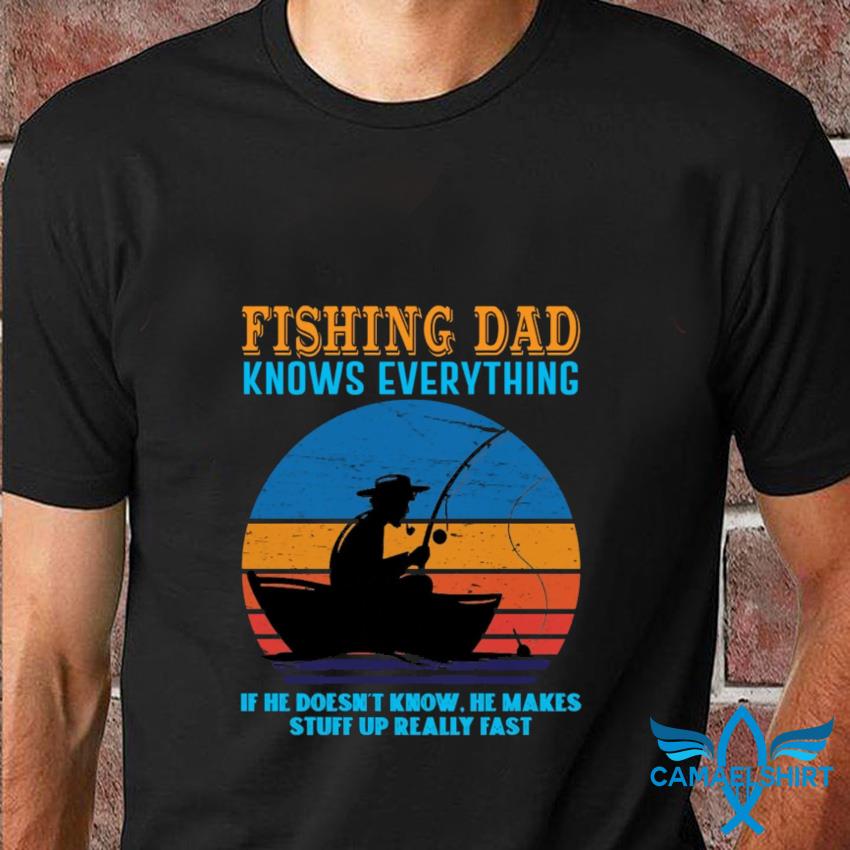 Fishing dad knows everything old vintage retro t-shirt - Camaelshirt  Trending Tees