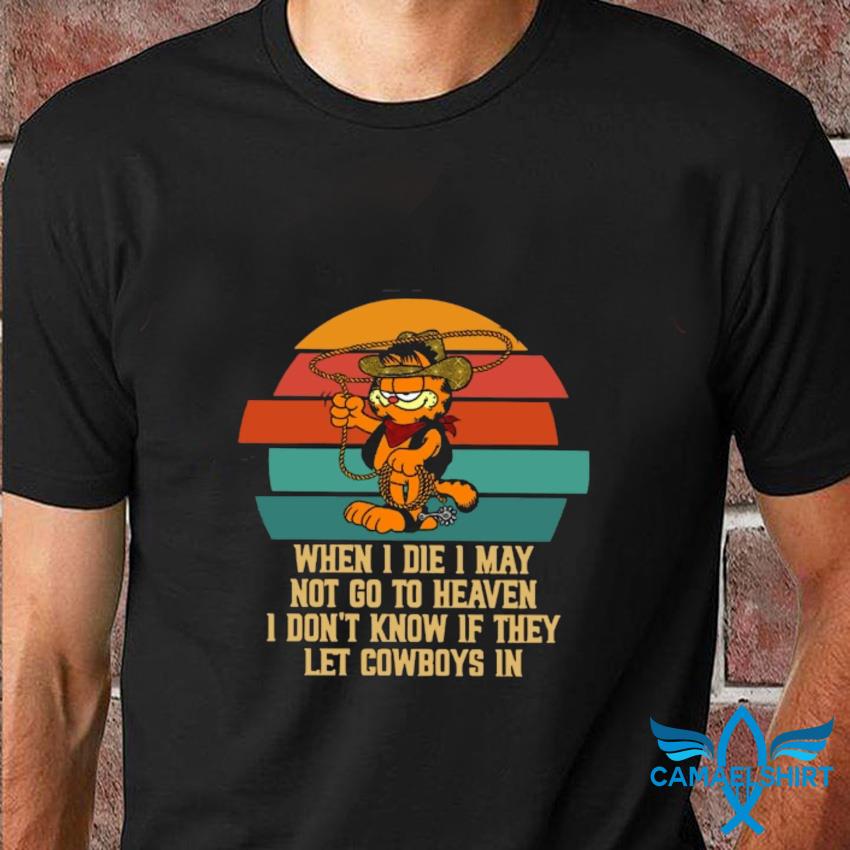 garfield when i die cowboy shirt