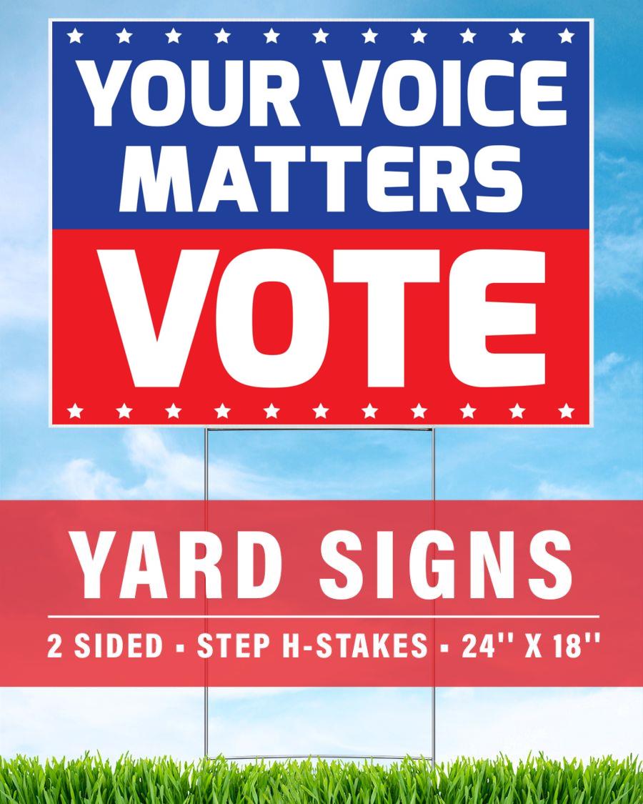 Your voice matters vote America election 2024 yard sign