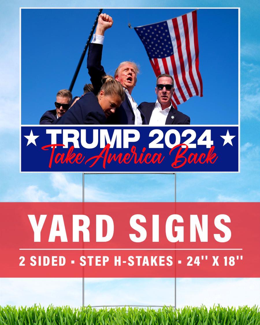 Trum fight 2024 take America back yard sign