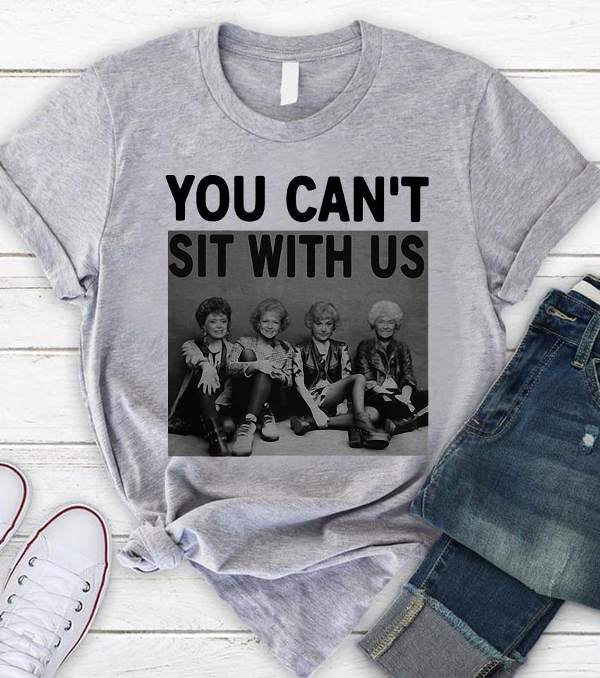 Golden Girls you can’t sit with us Halloween shirt