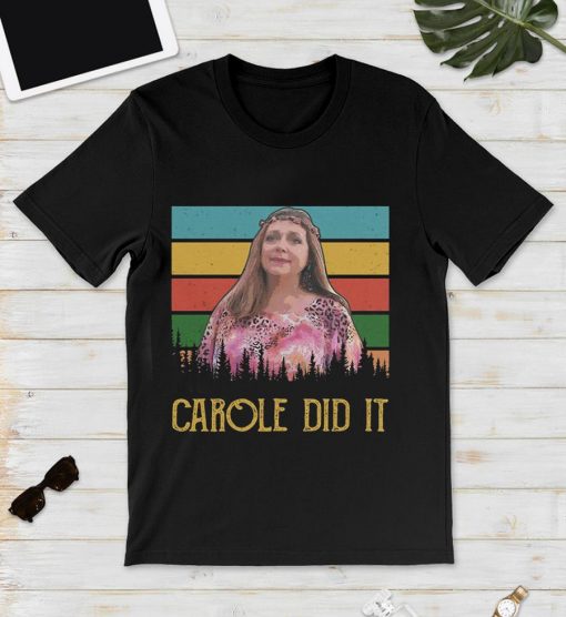 carole did it shirt