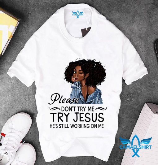 dont try me shirt