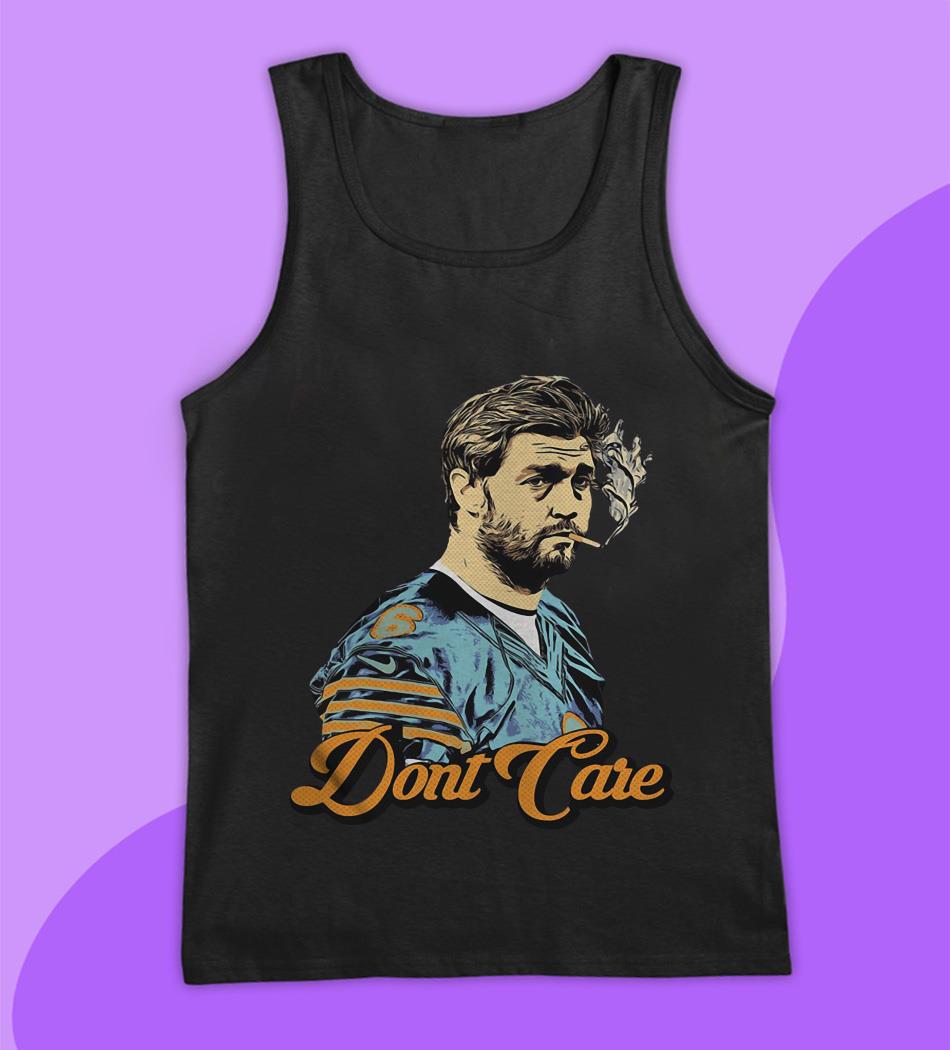 Don't care smoking Jay Cutler shirt, hoodie, sweater, long sleeve and tank  top