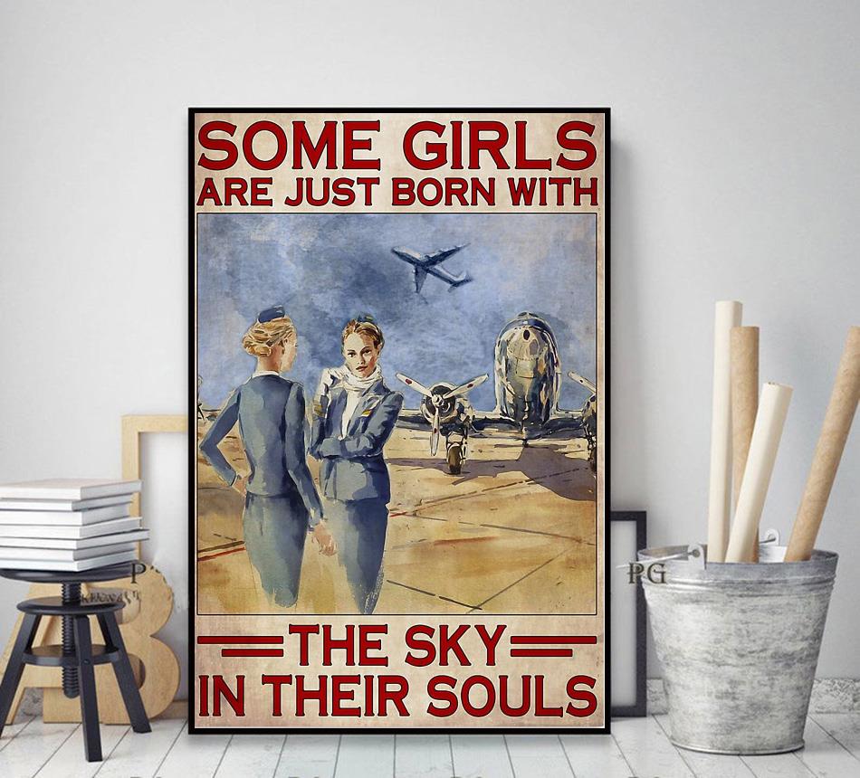 Flight attendant some girls are just born with the sky poster canvas