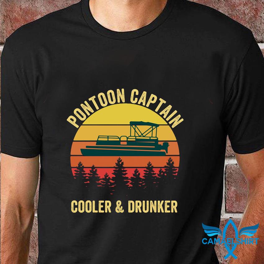 Pontoon Captain Cooler And Drunker Sunset T Shirt Camaelshirt American Trending Tees