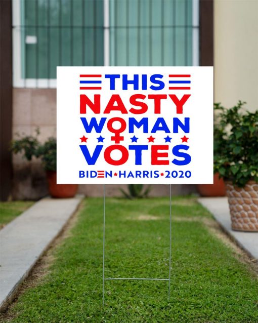 Download This nasty woman votes yard sign Biden Harris 2020