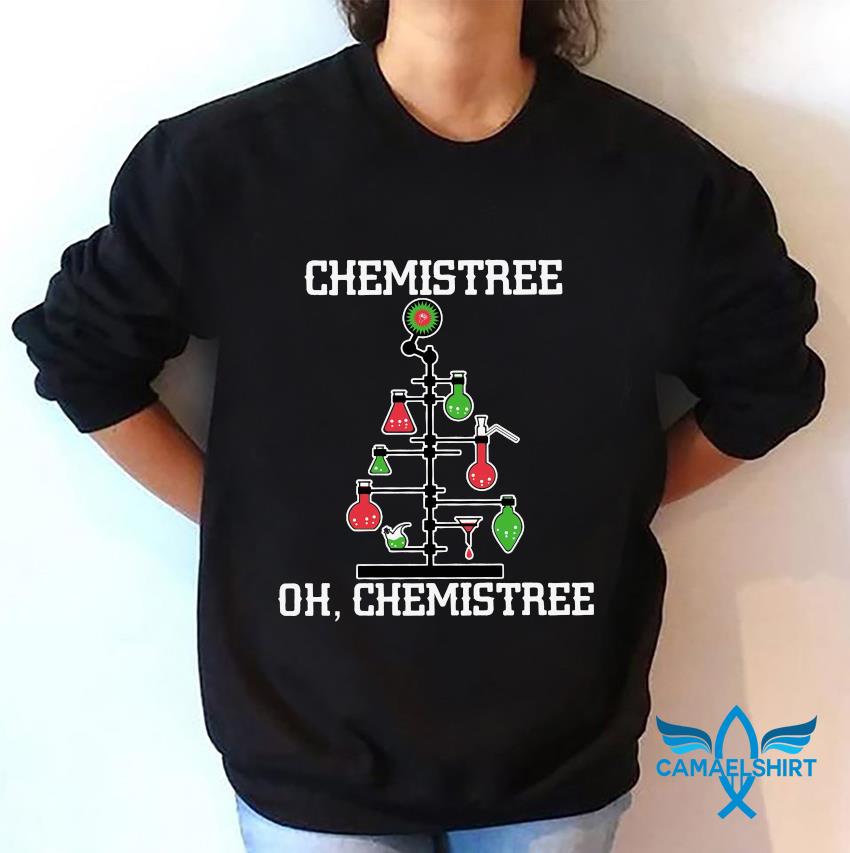 Chemistree oh Chemistree Christmas tree t shirt Camaelshirt