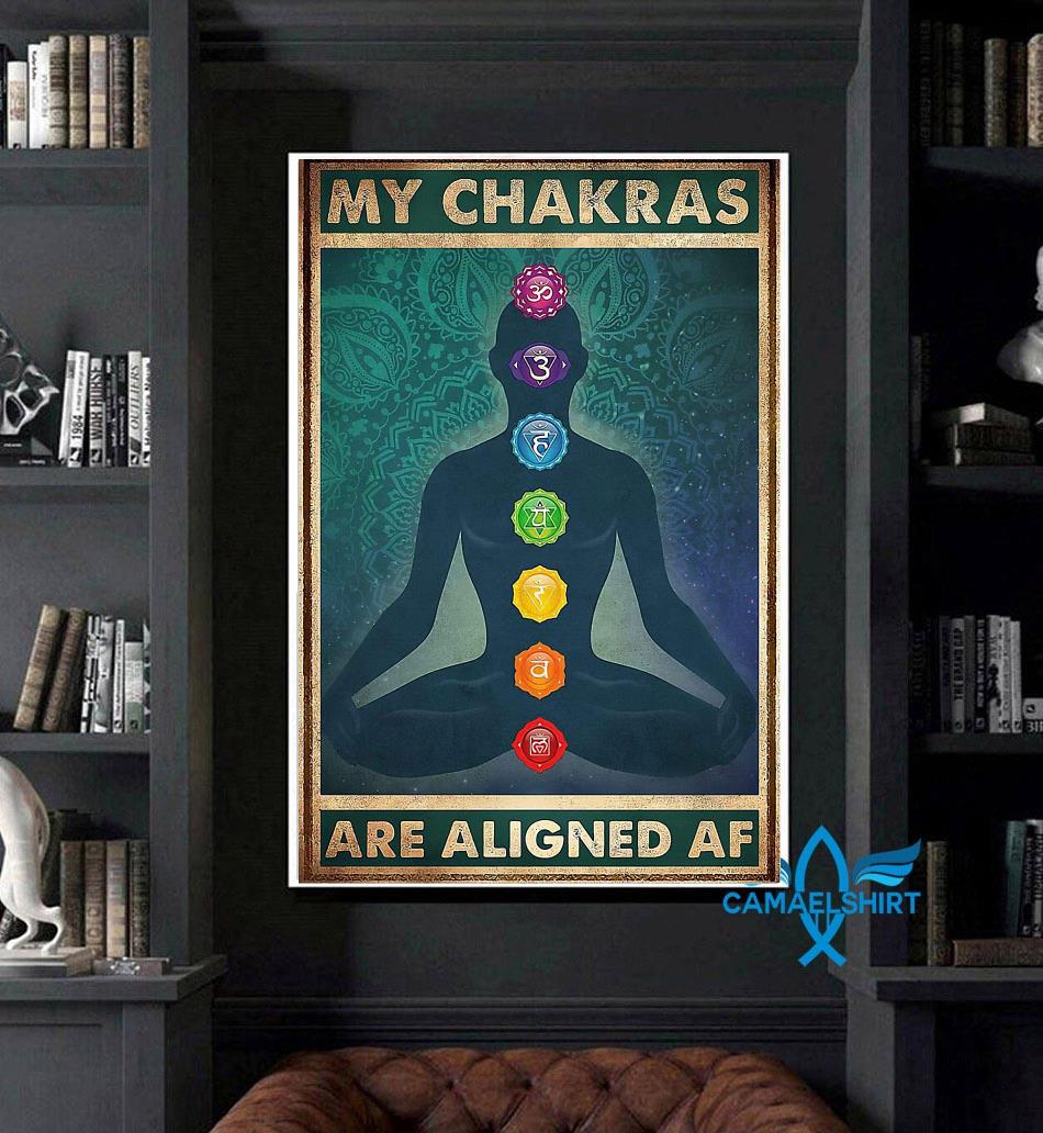 My chakras are aligned af vertical poster - Camaelshirt Trending Tees