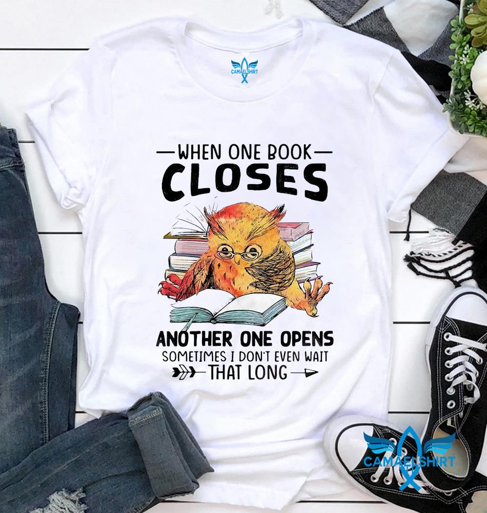 One Closes One Opens T-Shirt One Closes One Opens T-Shirt