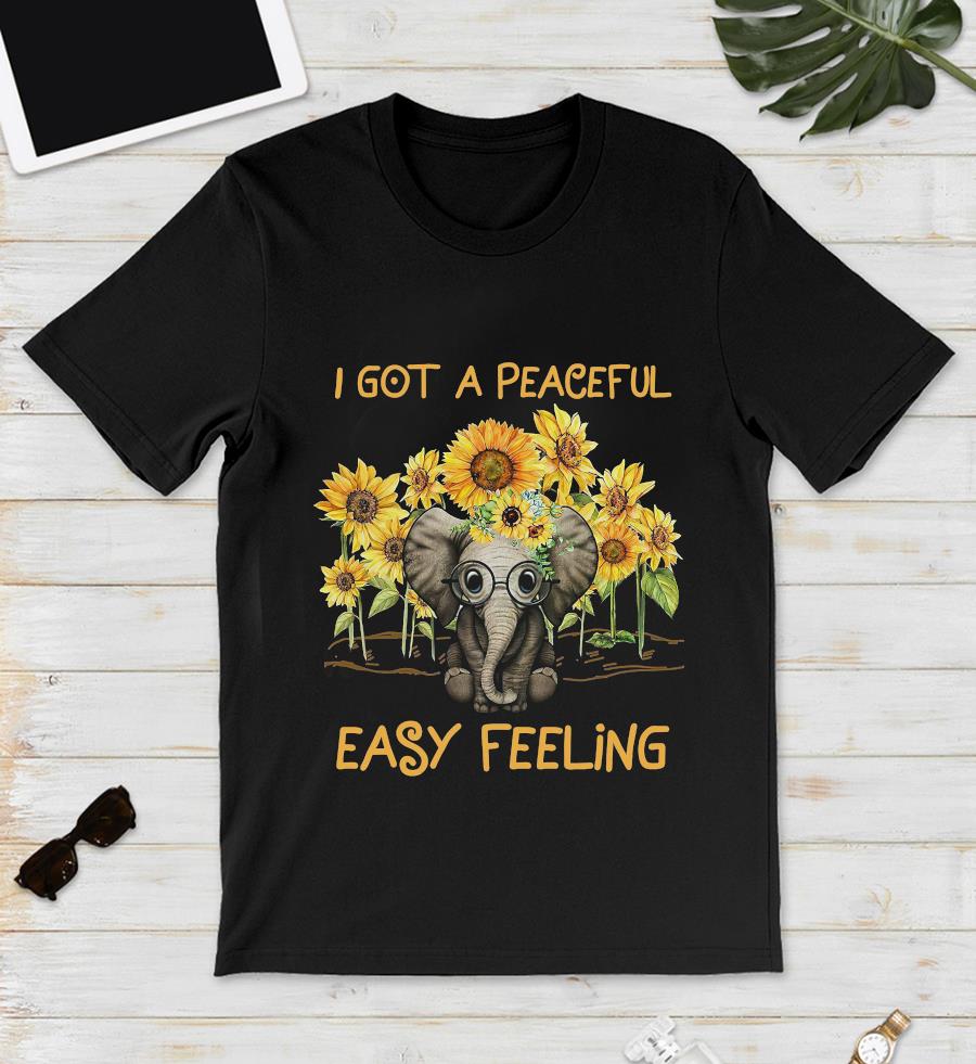 Elephant Sunflower I Got A Peaceful Easy Feeling T Shirt Camaelshirt