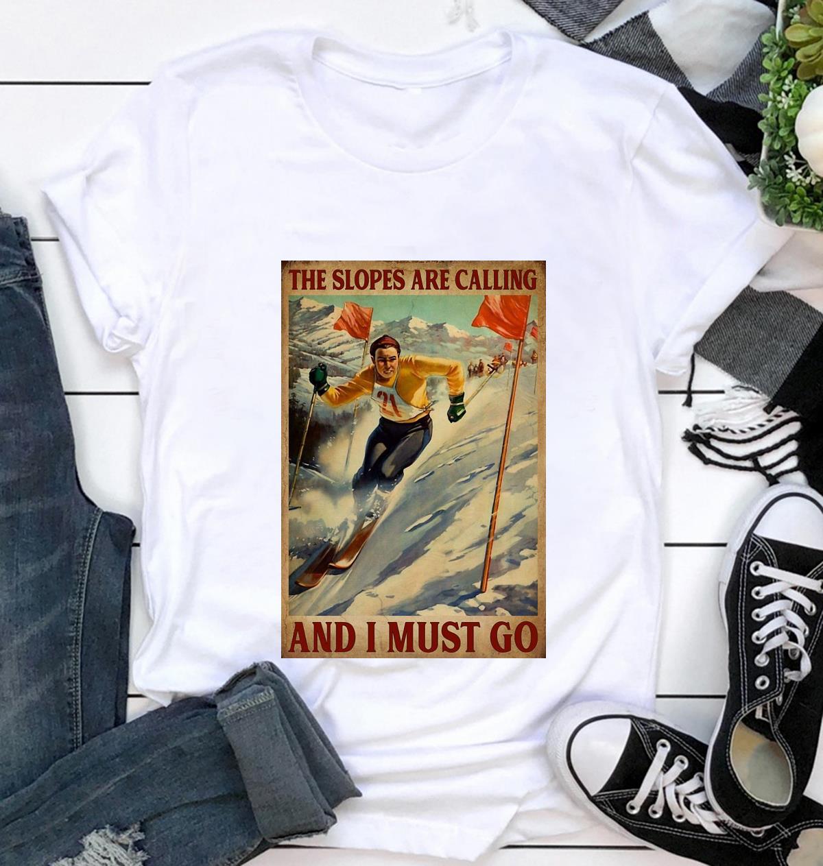 The Slopes Are Calling, Skiing T-Shirt The Slopes Are Calling, Skiing T-Shirt