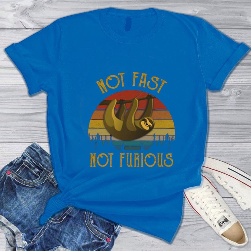 not fast not furious sloth shirt