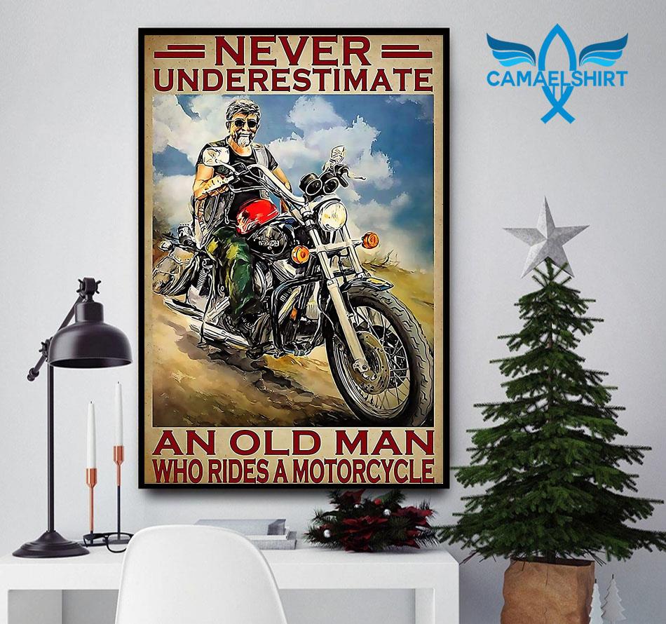 Never underestimate an old man who rides a motorcycle poster